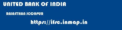 UNITED BANK OF INDIA  RAJASTHAN JODHPUR    ifsc code
